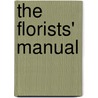 The Florists' Manual door Onbekend