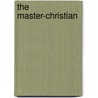 The Master-Christian door Onbekend