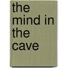 The Mind In The Cave door Onbekend