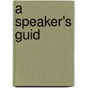 A Speaker's Guid door Onbekend