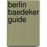 Berlin Baedeker Guide door Onbekend