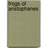 Frogs of Aristophanes door Onbekend