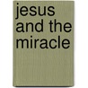 Jesus and the Miracle door Onbekend