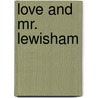 Love And Mr. Lewisham door Onbekend