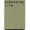 Organizational Stress door Onbekend