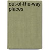 Out-Of-The-Way Places door Onbekend
