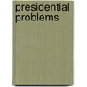 Presidential Problems by Unknown