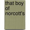 That Boy Of Norcott's by Unknown