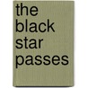 The Black Star Passes door Onbekend