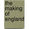 The Making Of England door Onbekend