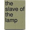 The Slave Of The Lamp door Onbekend