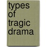 Types Of Tragic Drama door Onbekend