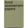 Bond Assessment Papers by Unknown