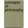Concepts Of Philosophy door Onbekend