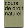 Cours de Droit Naturel by Unknown
