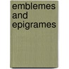 Emblemes And Epigrames by Unknown