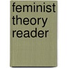 Feminist Theory Reader door Onbekend