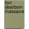 Fort Dearborn Massacre door Onbekend
