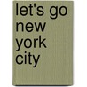 Let's Go New York City door Onbekend