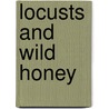 Locusts And Wild Honey door Onbekend