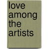 Love Among The Artists by Unknown