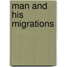 Man And His Migrations door Onbekend
