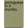 Portuguese In 3 Months door Onbekend