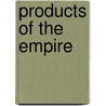 Products Of The Empire door Onbekend