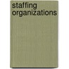 Staffing Organizations door Onbekend