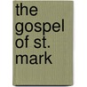 The Gospel Of St. Mark door Onbekend