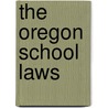 The Oregon School Laws door Onbekend