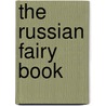 The Russian Fairy Book door Onbekend