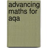 Advancing Maths For Aqa door Onbekend