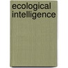 Ecological Intelligence by Unknown