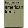 Historic American Trees door Onbekend