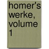 Homer's Werke, Volume 1 door Onbekend