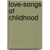 Love-Songs Of Childhood by Unknown