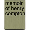 Memoir Of Henry Compton door Onbekend
