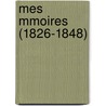Mes Mmoires (1826-1848) door Onbekend