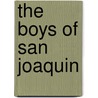 The Boys of San Joaquin door Onbekend