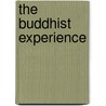 The Buddhist Experience door Onbekend