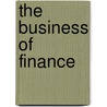 The Business Of Finance door Onbekend