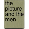The Picture And The Men by Unknown