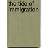 The Tide Of Immigration door Onbekend