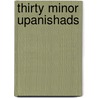 Thirty Minor Upanishads by Unknown