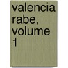 Valencia Rabe, Volume 1 door Onbekend
