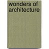 Wonders of Architecture door Onbekend