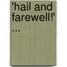 'Hail And Farewell!' ... door Onbekend