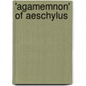 'agamemnon' of Aeschylus by Unknown
