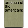 America Of The Americans door Onbekend